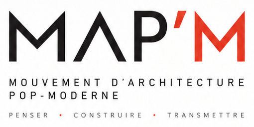 MAP’M — Mouvement d’Architecture Pop-Moderne — Penser, construire, transmettre